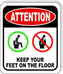 ATTENTION KEEP FEET ON FLOOR BATHROOM TOILET SIGN Metal Aluminum composite sign