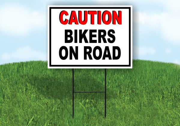 CAUTION BIKERS ON ROAD BLACK WHITE Yard Sign with Stand LAWN SIGN