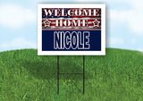 NICOLE WELCOME HOME FLAG 18 in x 24 in Yard Sign Road Sign with Stand