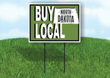 BUY LOCAL NORTH DAKOTA GREEN Yard Sign with Stand LAWN SIGN