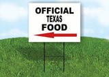 TEXAS OFFICIAL FOOD LEFT ARROW Yard Sign w Stand LAWN SIGN Single