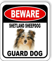 BEWARE SHETLAND SHEEPDOG GUARD DOG Metal Aluminum Composite Sign