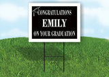 EMILY CONGRATULATIONS GRADUATION 18 in x 24 in Yard Sign Road Sign with Stand
