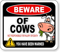 BEWARE OF COWS NOT RESPONSIBLE FOR INJURY OR DEATH Metal Aluminum composite sign
