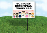 SUPPORT ESSENTIAL WORKERS Plastic Yard Sign ROAD SIGN with Stand