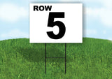 ROW 5 BLACK WHITE Yard Sign with Stand LAWN SIGN