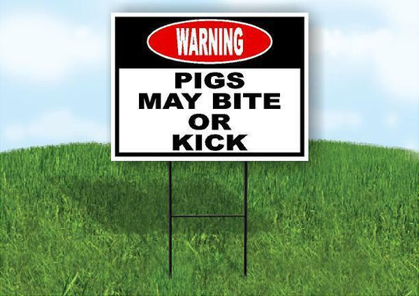 warning PIGS MAY BITE OR KICK BLACK AND RED Yard Sign Road with Stand LAWN SIGN