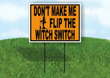 MAKE FLIP WITCH SWITCH ORANGE BLACK Yard Sign with Stand LAWN SIGN