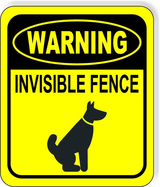 WARNING INVISIBLE FENCE YELLOW CIRCLE Metal Aluminum composite sign