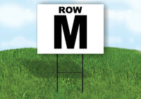 ROW M BLACK WHITE Yard Sign with Stand LAWN SIGN