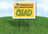 CHAD PRESCHOOL GRADUATE 18 in x 24 in Yard Sign Road Sign with Stand