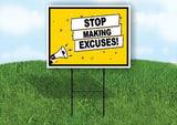 STOP MAKING EXCUSES YELLOW MEGAPHONE Yard Sign Road with Stand LAWN SIGN