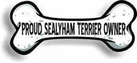 Proud Sealyham Terrier Owner Bone Car Magnet Bumper Sticker 3"x7"