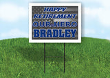 BRADLEY POLICE RETIREMENT  18 in x24 in Yard Sign Road Sign with Stand