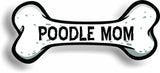 Dog Mom Poodle Bone Car Magnet Bumper Sticker 3"x7"