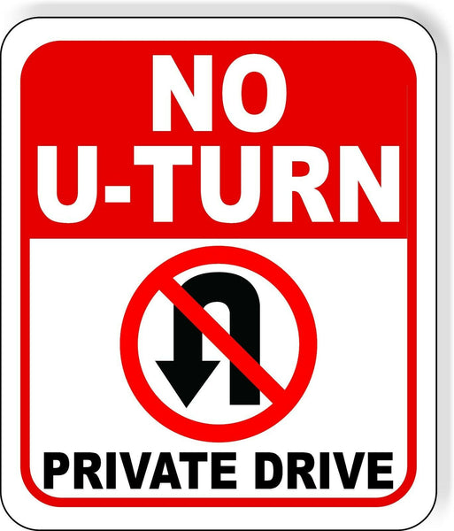 No U-Turn Private Drive Symbol Aluminum composite outdoor sign