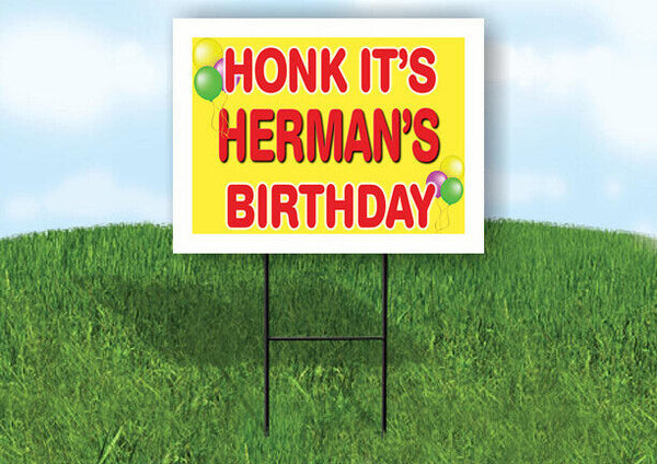 HERMAN'S HONK ITS BIRTHDAY 18 in x 24 in Yard Sign Road Sign with Stand