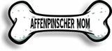 Dog Mom Affenpinscher Bone Car Magnet Bumper Sticker 3"x7"