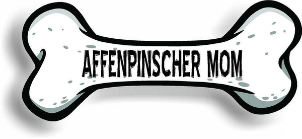 Dog Mom Affenpinscher Bone Car Magnet Bumper Sticker 3"x7"