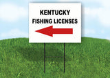 KENTUCKY _FISHING LICENSES LEFT ARROW RED Yard Sign w Stand LAWN SIGN Single