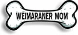Dog Mom Weimaraner Bone Car Magnet Bumper Sticker 3"x7"