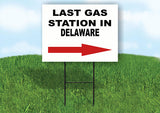 DELAWARE LAST GAS STATION RIGHT ARROW Yard Sign w Stand LAWN SIGN Single