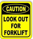 CAUTION Look Out For Forklift METAL Aluminum Composite OSHA SAFETY Sign