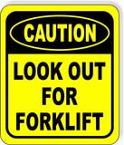 CAUTION Look Out For Forklift METAL Aluminum Composite OSHA SAFETY Sign