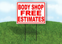 BODY SHOP FREE ESTIMATES RED WHITE Yard Sign Road with Stand LAWN SIGN