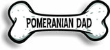Dog Dad Pomeranian Bone Car Magnet Bumper Sticker 3"x7"
