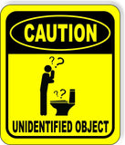 CAUTION UNIDENTIFIED OBJECT Toilet Metal Aluminum Composite Funny bathroom Sign