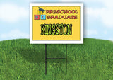 KINGSTON PRESCHOOL GRADUATE 18 in x 24 in Yard Sign Road Sign with Stand