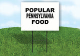 PENNSYLVANIA POPULAR FOOD 18 in x 24 in Yard Sign Road Sign with Stand