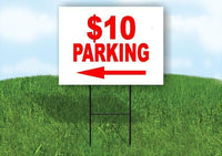 10 DOLLAR PARKING  LEFT ARROW Yard Sign Road with Stand LAWN SIGN Single sided