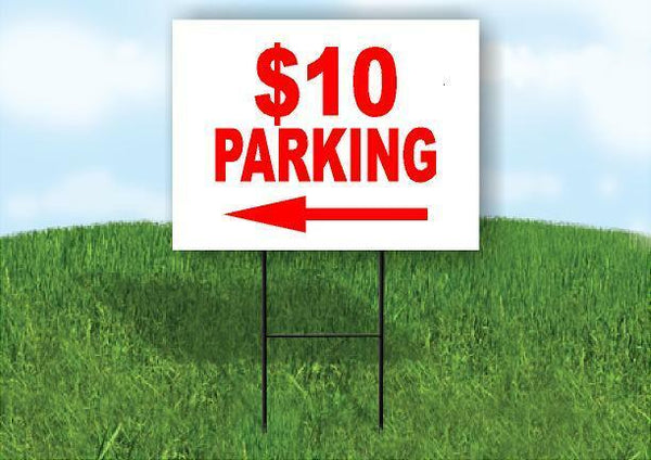 10 DOLLAR PARKING  LEFT ARROW Yard Sign Road with Stand LAWN SIGN Single sided