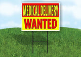 MEDICAL DELIVERY WANTED RED YELLOW Yard Sign Road with Stand LAWN SIGN