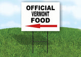 VERMONT OFFICIAL FOOD LEFT ARROW Yard Sign w Stand LAWN SIGN Single
