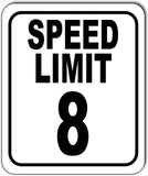 SPEED LIMIT 8 mph Outdoor Metal sign slow warning traffic road street