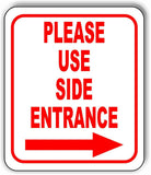 Please use side entrance Right Arrow Aluminum Composite Sign