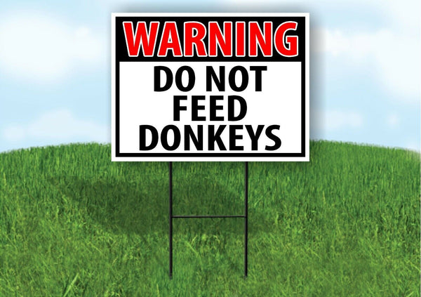 WARNING DO NOT FEED DONKEYS RED Plastic Yard Sign ROAD SIGN with Stand