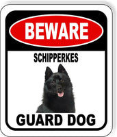 BEWARE SCHIPPERKES GUARD DOG Metal Aluminum Composite Sign