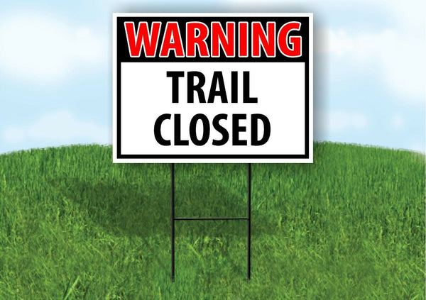 WARNING TRAIL CLOSED RED Plastic Yard Sign ROAD SIGN with Stand