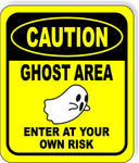 CAUTION GHOST AREA ENTER AT YOUR OWN RISK YELLOW Metal Aluminum Composite Sign