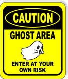 CAUTION GHOST AREA ENTER AT YOUR OWN RISK YELLOW Metal Aluminum Composite Sign