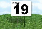 ROW 19 BLACK WHITE Yard Sign with Stand LAWN SIGN