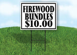 FIREWOOD BUNDLES $10 BLACK BORDER Yard Sign with Stand LAWN SIGN
