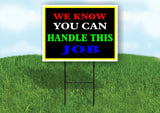 KNOW YOU CAN HANDLE JOB NEON Yard Sign with Stand LAWN SIGN