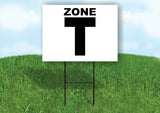 ZONE T BLACK WHITE Yard Sign with Stand LAWN SIGN
