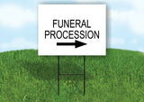 FUNERAL PROCESSION RIGHT ARROW Yard Sign Road with Stand LAWN SIGN Single sided