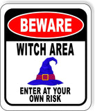 BEWARE WITCH AREA ENTER AT YOUR OWN RISK RED Metal Aluminum Composite Sign